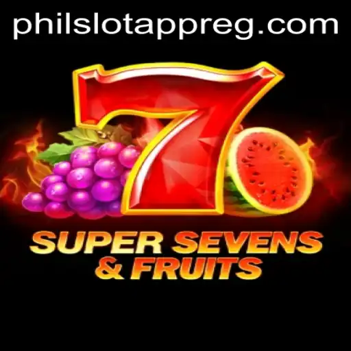 Unveiling 7SuperSevensFruits: The New Sensation in PHIL Slot App
