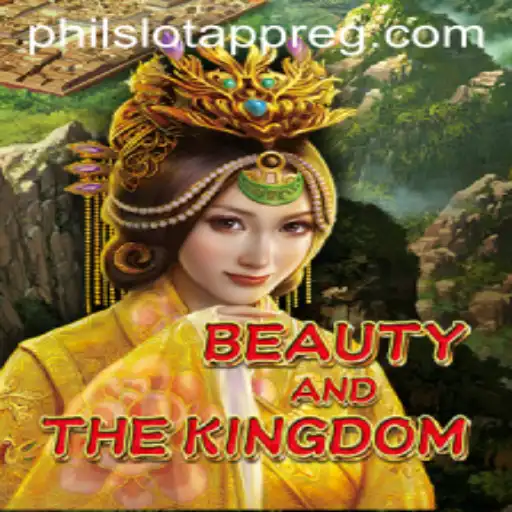Exploring BeautyAndTheKingdom: A Captivating Experience on PHIL Slot App