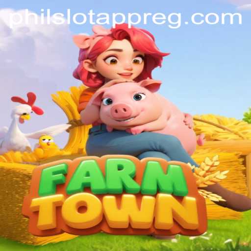 Exploring FarmTown: A Comprehensive Guide to the Popular PHIL Slot App