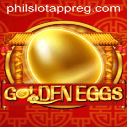 GoldenEggs: A New Adventure in the PHIL Slot App