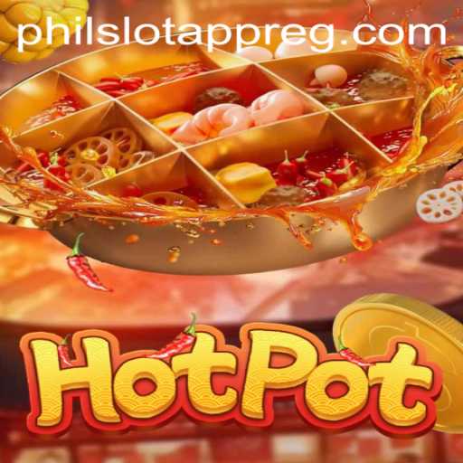 Exploring the Exciting World of Hotpot on PHIL Slot App