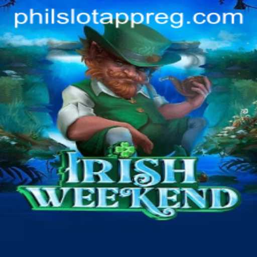 Explore the Exciting World of IrishWeekend on the PHIL Slot App