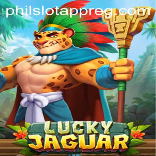 Exploring the Thrills of LuckyJaguar in the PHIL Slot App