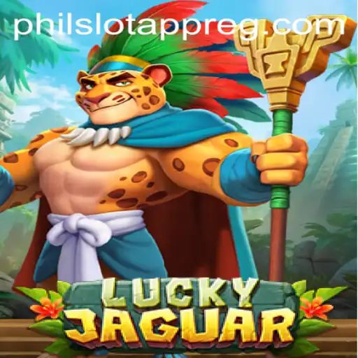 Exploring the Thrills of LuckyJaguar in the PHIL Slot App