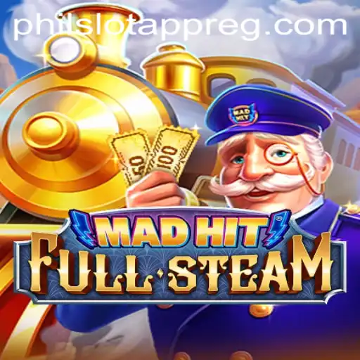 MadHitFullSteam: The Thrilling New PHIL Slot App Game