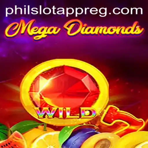 Exploring MegaDiamond: The New Sensation in PHIL Slot App