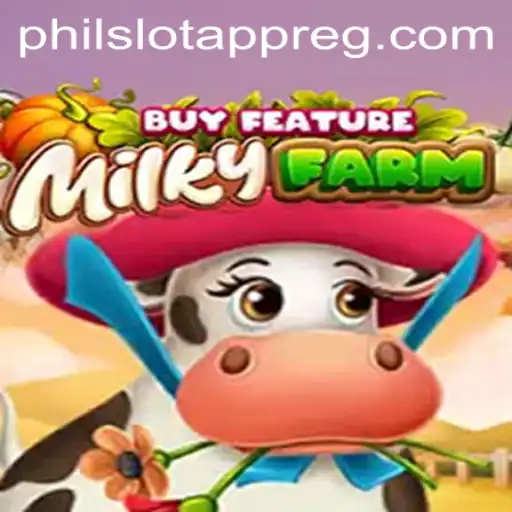 Discover the Charm of MilkyFarmBuyFeature: A PHIL Slot App Sensation