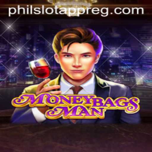 The Thrilling World of MoneybagsMan in the PHIL Slot App