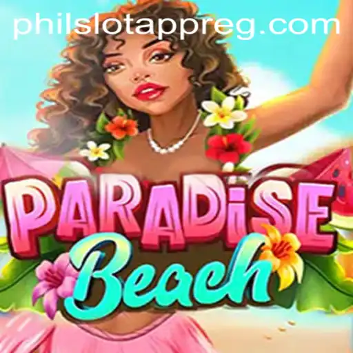 Discover ParadiseBeach: A Dive into the PHIL Slot App Sensation